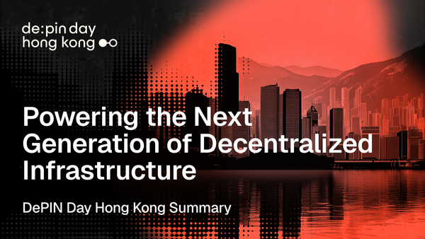 DePIN Day Hong Kong: Recap of the First DePIN Day of 2025