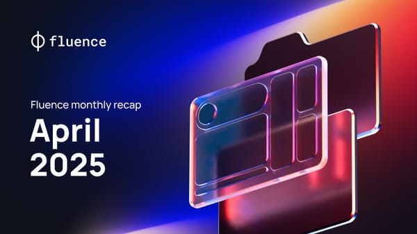 Fluence Monthly Recap: April 2025
