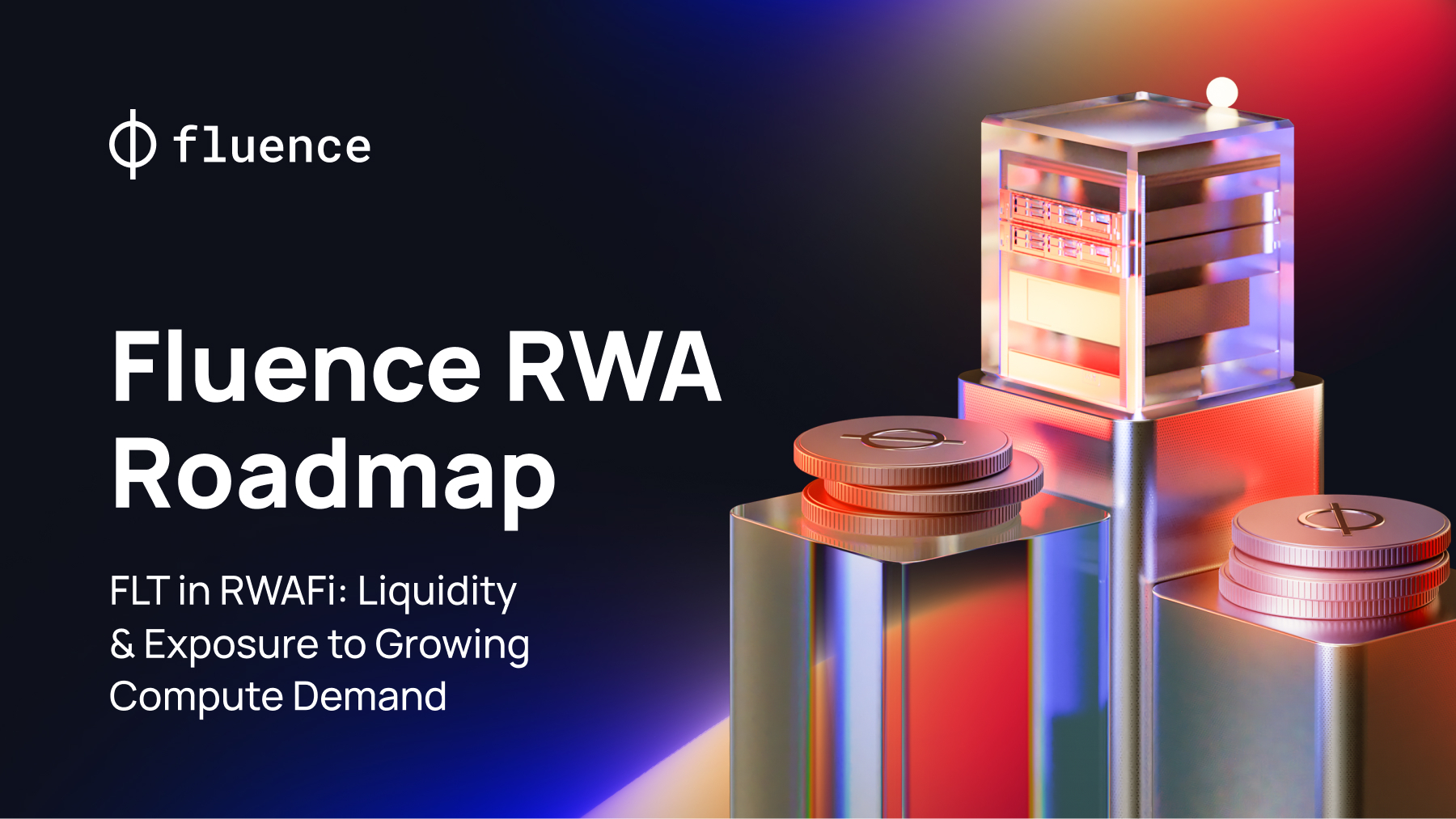 Fluence RWA Tokenization Roadmap: FLT Use In RWAFi, Liquidity and Exposure To Accelerating Compute Demand Market